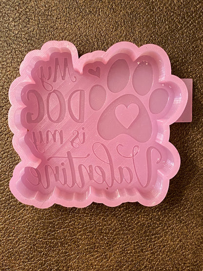 M174 My Dog Is My Valentine Silicone Mold